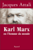 Karl Marx - L'homme du monde - Jacques Attali  - Editions Fayard