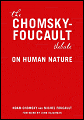  Chomsky vs. Foucault: A Debate on Human Nature  - Noam Chomsky, Michel Foucault, John Rajchman (Introduction)