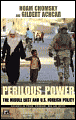 Perilous Power: The Middle East and U.S. Foreign Policy - Noam Chomsky, Gilbert Achcar, Stephen Shalom (Editor)