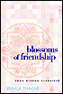Blossoms of Friendship: Yoga Wisdom Classics - Vimala Thakar
